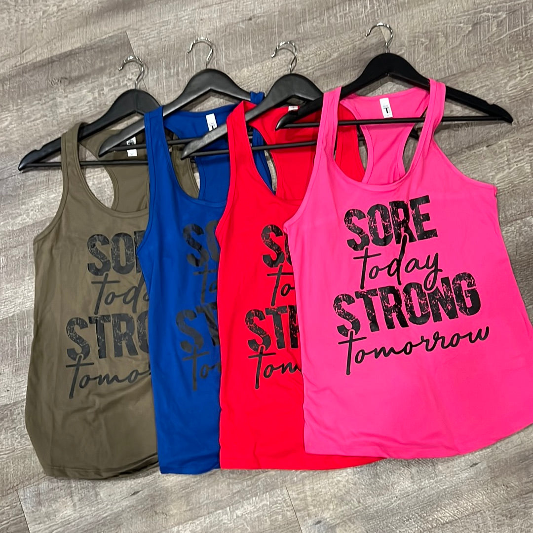 Sore Today, Strong Tomorrow Racerback Tank