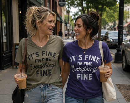 It's fine, I'm fine, Everything's fine T-shirt