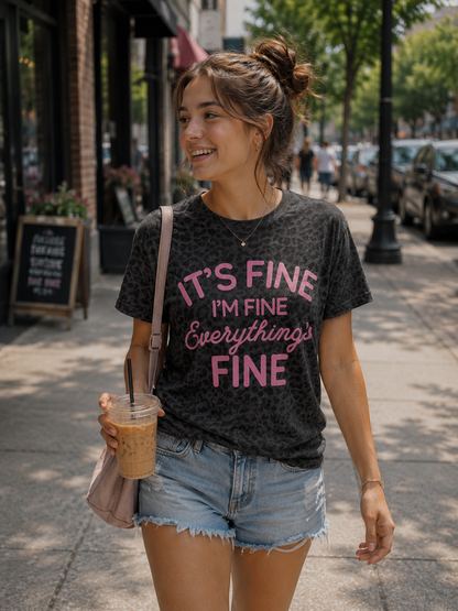 It's fine, I'm fine, Everything's fine T-shirt