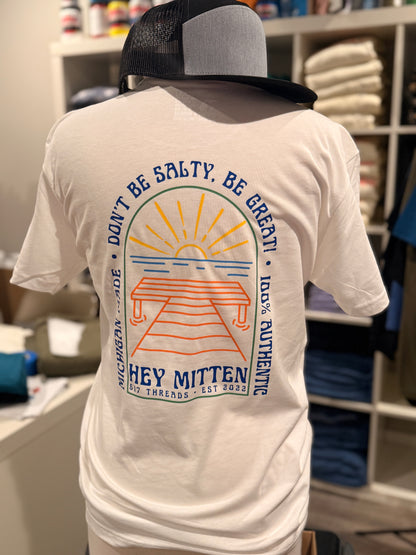 Don’t Be Salty, Be Great T-shirt