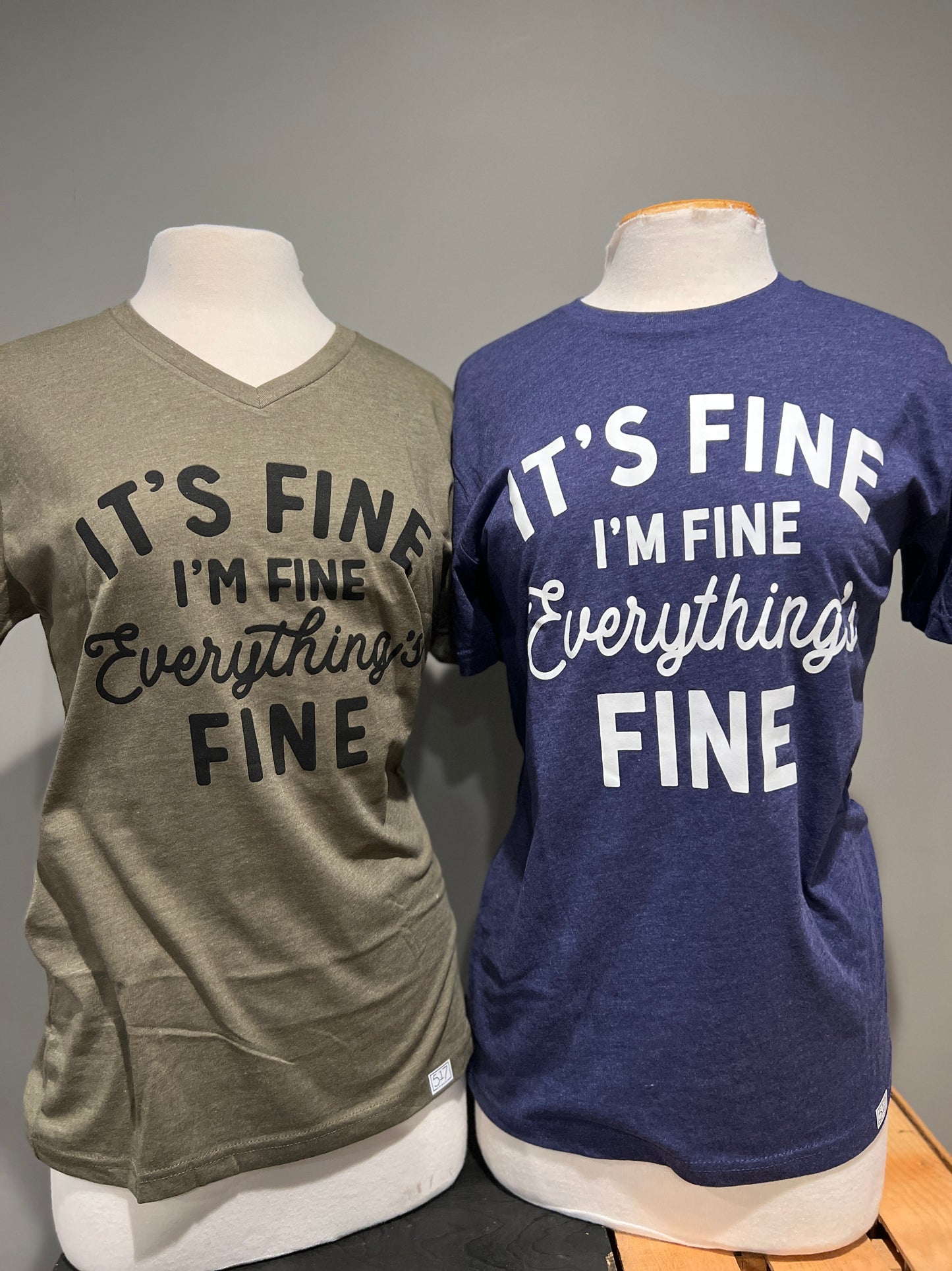 It's fine, I'm fine, Everything's fine T-shirt