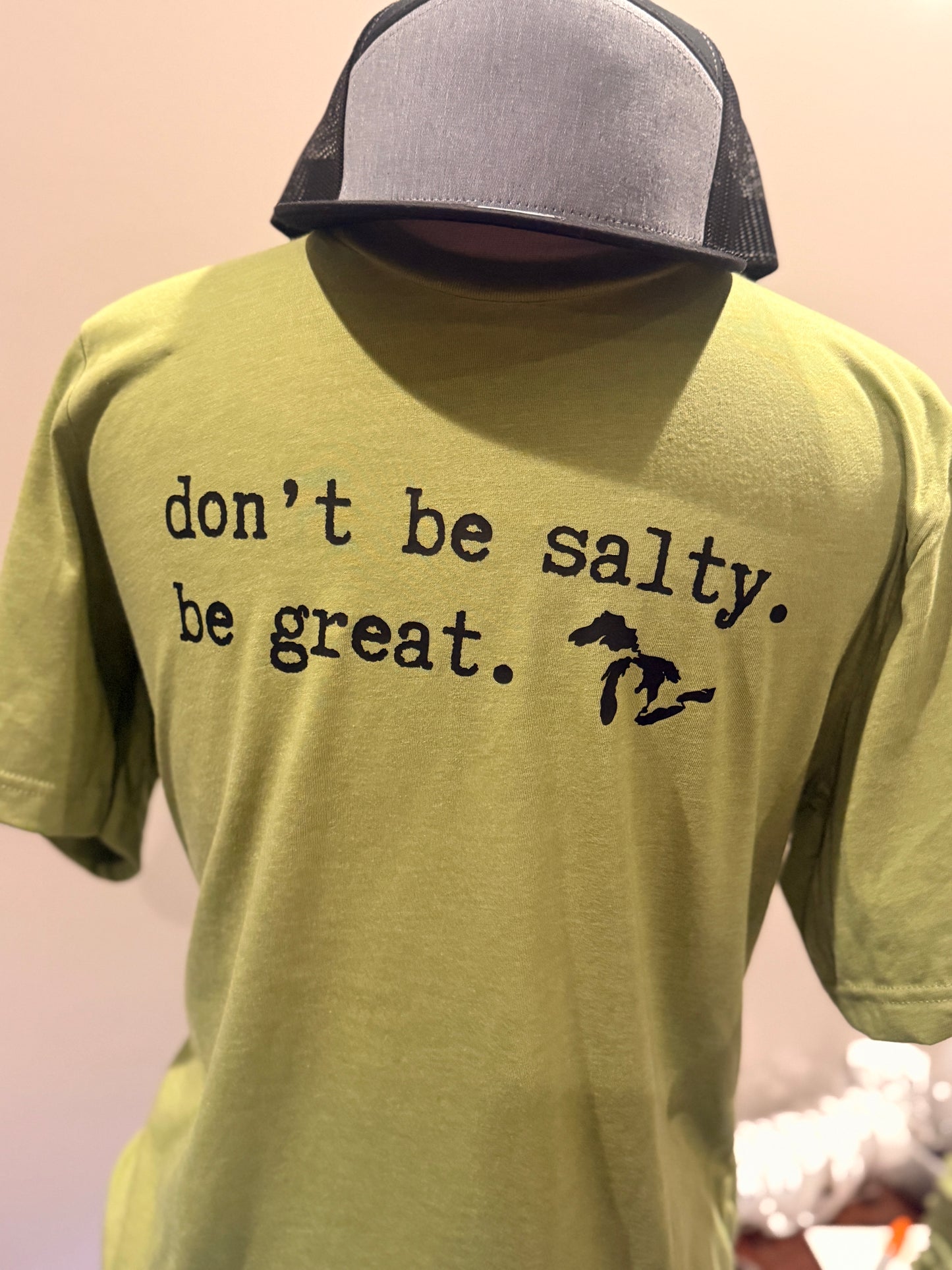 Don’t Be Salty, Be Great (type print) T-shirt