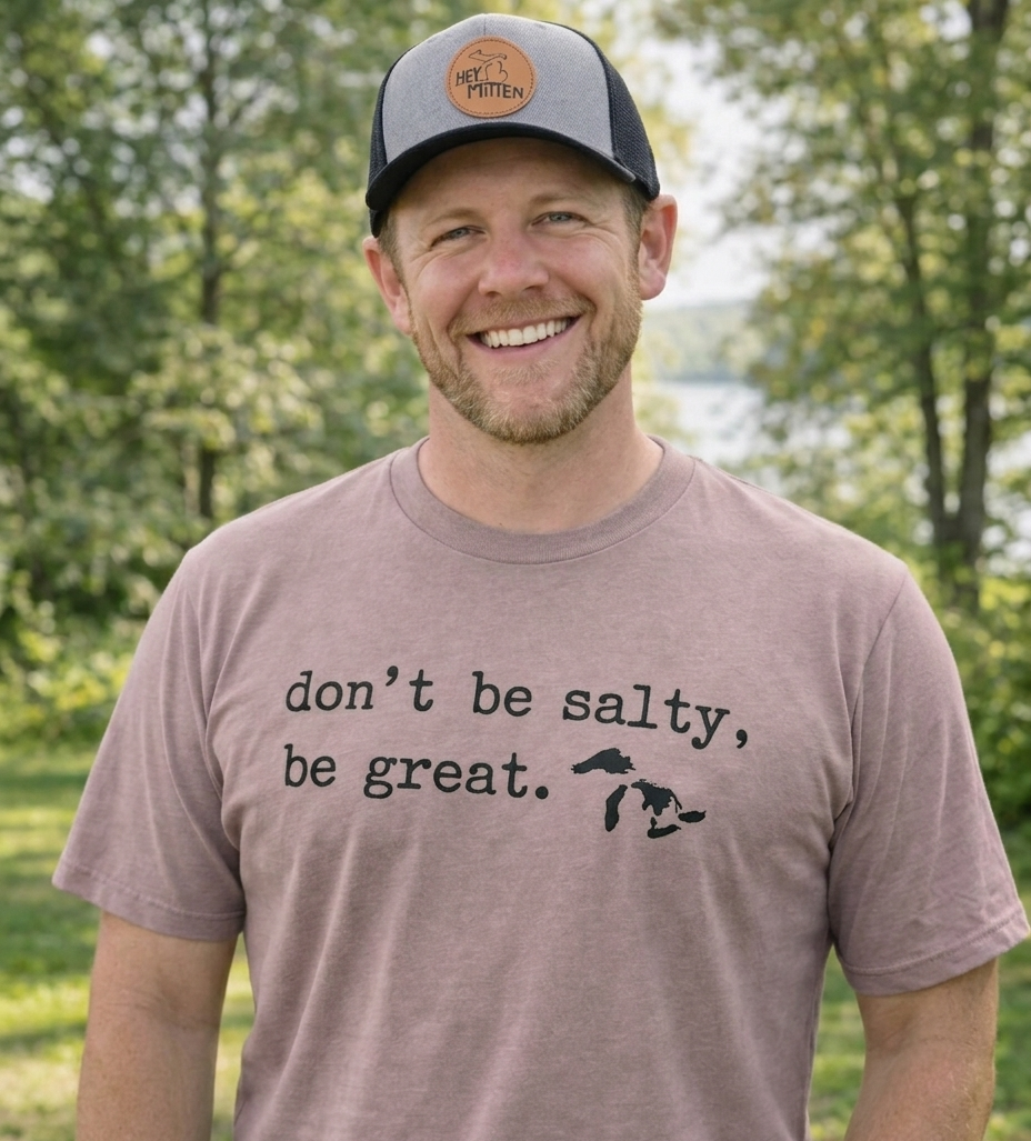 Don’t Be Salty, Be Great™ (type print) T-shirt
