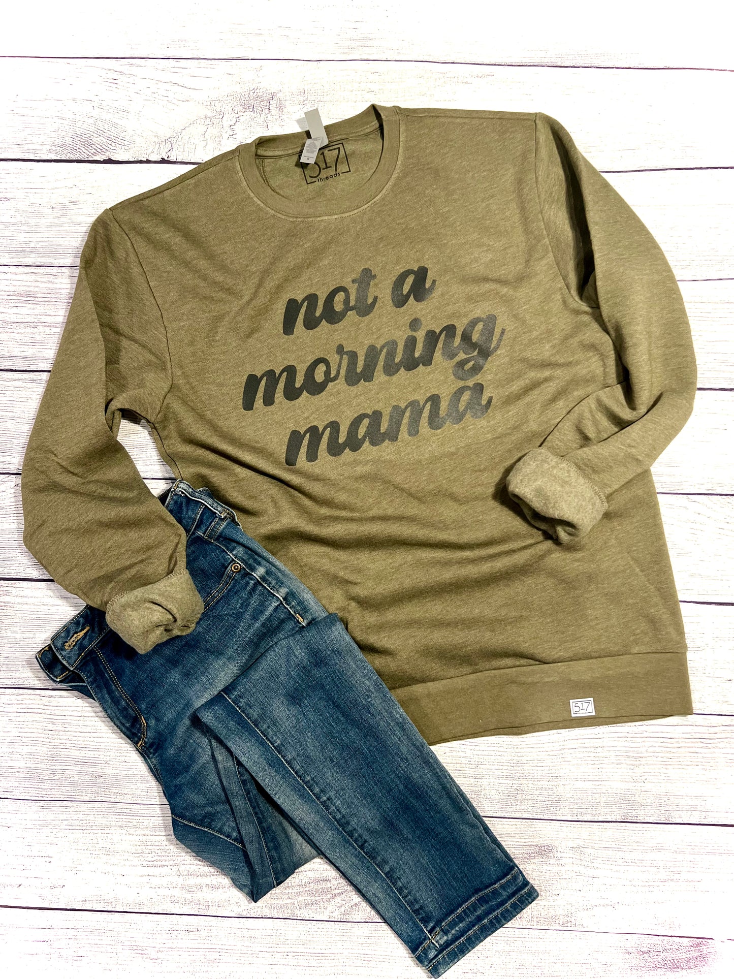 Not a Morning Mama Crewneck Sweatshirt